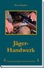Jäger-Handwerk
