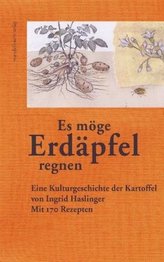Es möge Erdäpfel regnen