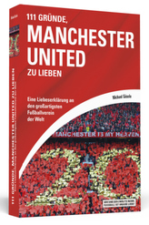 111 Gründe, Manchester United zu lieben