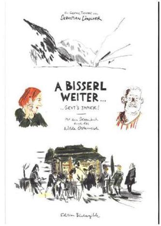 A bisserl weiter geht's immer