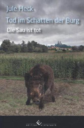 Tod im Schatten der Burg - Die Sau ist tot