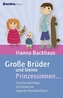 Große Brüder und kleine Prinzessinnen