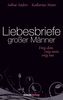 Liebesbriefe großer Männer