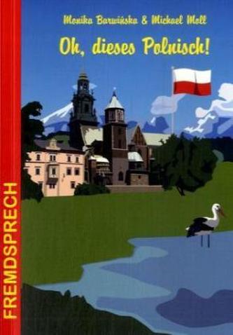 Oh, dieses Polnisch!