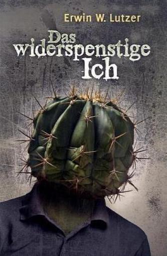 Das widerspenstige Ich