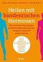 Heilen mit bioidentischen Hormonen