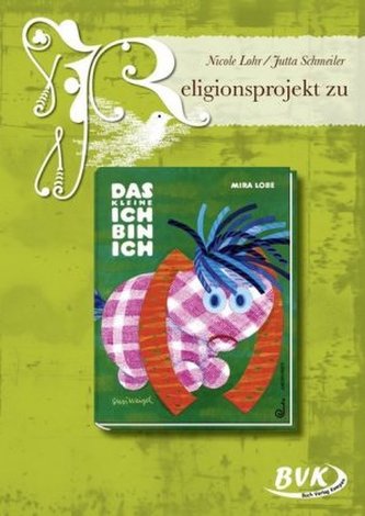 Religionsprojekt zu 'Das kleine Ich bin ich'