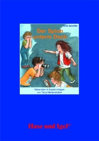 Materialien & Kopiervorlagen zu Ursel Scheffler 'Der Spion unterm Dach'