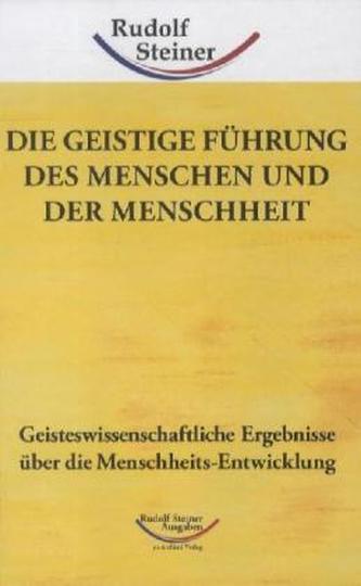 Die geistige Führung des Menschen und der Menschheit