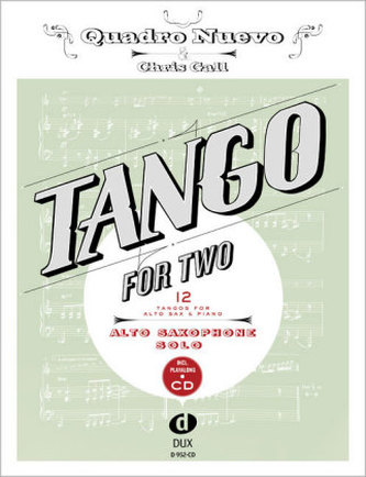 Tango For Two, for Alto Saxophone & Piano, Alto Saxophone Solo, w. Audio-CD