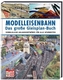 Modelleisenbahn  -  Das große Gleisplan-Buch