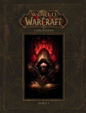 World of Warcraft: Chroniken. Bd.1