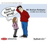 'Papa, Kevin hat gesagt . . .', 1 Audio-CD