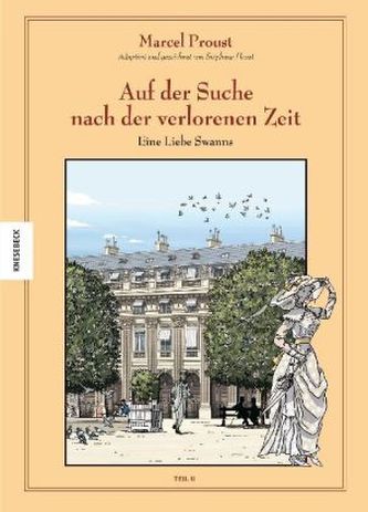 Marcel Proust, Auf der Suche nach der verlorenen Zeit - Eine Liebe Swanns. Tl.2