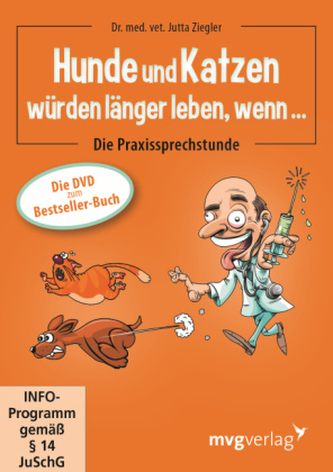 Hunde und Katzen würden länger leben, wenn . . ., DVD