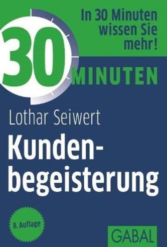 30 Minuten Kundenbegeisterung