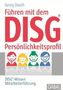 Führen mit dem DISG-Persönlichkeitsprofil