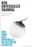 Der entfesselte Skandal