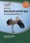 Dem Storch auf der Spur, m. CD-ROM