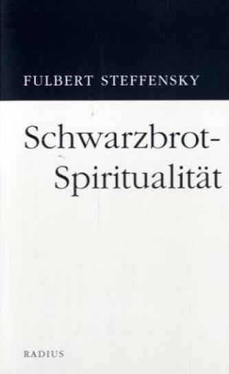 Schwarzbrot-Spiritualität