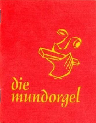 die mundorgel, Textausgabe - Großdruck