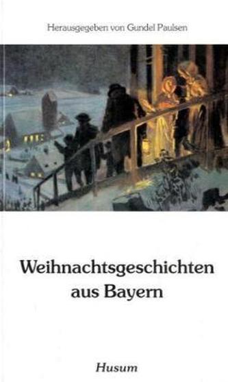 Weihnachtsgeschichten aus Bayern