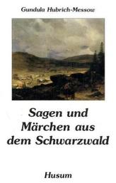 Sagen und Märchen aus dem Schwarzwald