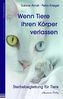 Wenn Tiere ihren Körper verlassen