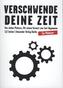 Verschwende Deine Zeit
