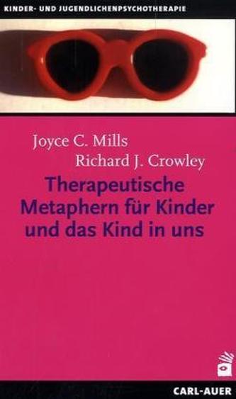 Therapeutische Metaphern für Kinder und das Kind in uns