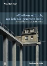 'Bleiben will ich, wo ich nie gewesen bin'