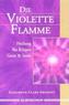 Die violette Flamme