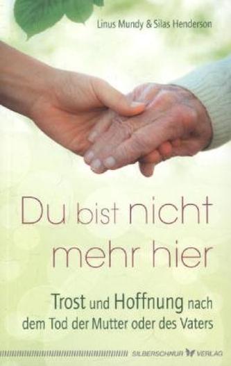 Du bist nicht mehr hier