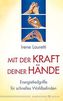 Mit der Kraft deiner Hände
