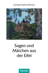 Sagen und Märchen aus der Eifel