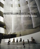 Ausstellungsgestaltung. Konzepte und Techniken