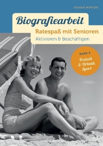 Biografiearbeit. Ratespaß mit Senioren. Bd.5