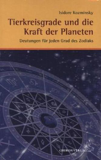 Tierkreisgrade und die Kraft der Planeten
