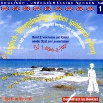 Englisch - Unregelmäßige Verben spielerisch erlernt, 1 Audio-CD. Tl.1