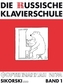 Die Russische Klavierschule. Bd.1