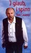 I glaub, i spinn