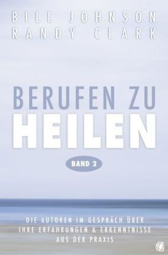 Berufen zu heilen. Bd.2