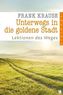 Unterwegs in die goldene Stadt