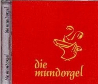 Die Mundorgel, 1 Audio-CD. Tl.1