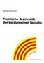 Praktische Grammatik der katalanischen Sprache