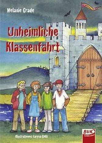 Die unheimliche Klassenfahrt