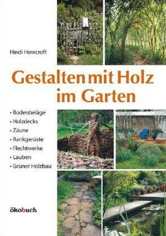 Gestalten mit Holz im Garten