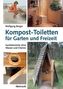 Kompost-Toiletten für Garten und Freizeit