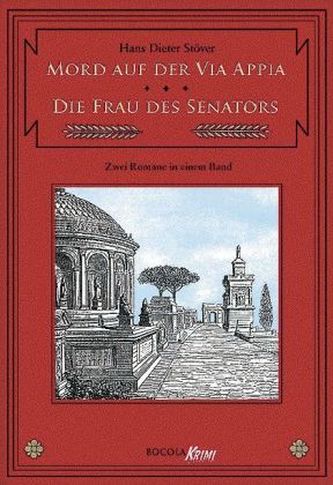 Mord auf der Via Appia. Die Frau des Senators
