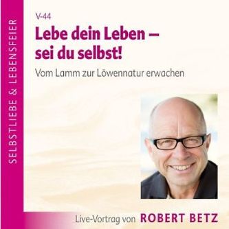 Lebe dein Leben - Sei du selbst!, Audio-CD